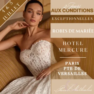 Deux Jours Exceptionnels robes de mariée Paris Porte de Versailles, Hôtel Mercure, 4 et 5 juillet 2026