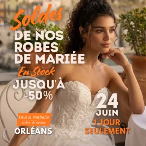 Soldes robes de mariée Orléans au Showroom Candice Prestige le 24 juin 2026