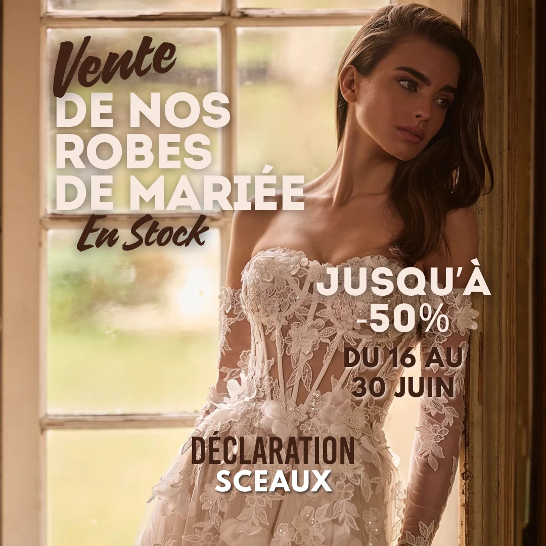 Déstockage robes de mariée Déclaration Mariage Sceaux du 16 au 30 juin 2026